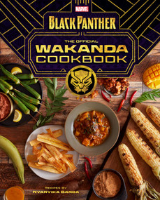 Marvel's Black Panther The Official Wakanda Cookbook by Nyanyika Banda, Jesse J. Holland, 9781647223595