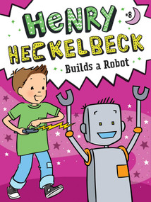 Henry Heckelbeck Builds a Robot - 9781665911382 by Wanda Coven, Priscilla Burris, 9781665911382