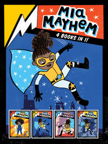Mia Mayhem 4 Books in 1! (Mia Mayhem Is a Superhero!; Mia Mayhem Learns to Fly!; Mia Mayhem vs. the Super Bully; Mia Mayhem Breaks Down Walls) by Kara West, Leeza Hernandez, 9781665913843