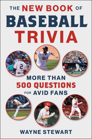 The New Book of Baseball Trivia (More than 500 Questions for Avid Fans) by Wayne Stewart, 9781683584346