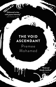 The Void Ascendant by Premee  Mohamed, 9781786185204