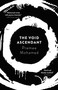 The Void Ascendant by Premee  Mohamed, 9781786185204