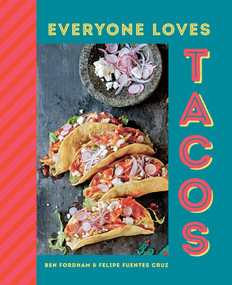 Everyone Loves Tacos by Ben Fordham, Felipe Fuentes Cruz, 9781788794343