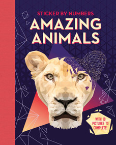 Amazing Animals: Adult Sticker by Numbers-With 10 Pictures to Complete! by IglooBooks, 9781800228306