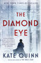 The Diamond Eye (A Novel) by Kate Quinn, 9780062943514