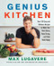 Genius Kitchen (Over 100 Easy and Delicious Recipes to Make Your Brain Sharp, Body Strong, and Taste Buds Happy) by Max Lugavere, 9780063022942