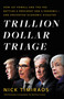 Trillion Dollar Triage (How Jay Powell and the Fed Battled a President and a Pandemic---and  Prevented Economic Disaster) by Nick Timiraos, 9780316272810