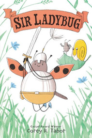 Sir Ladybug by Corey R. Tabor, Corey R. Tabor, 9780063069060