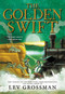 The Golden Swift - 9780316283649 by Lev Grossman, 9780316283649