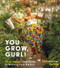 You Grow, Gurl! (Plant Kween's Lush Guide to Growing Your Garden) by Christopher Griffin, 9780063077041