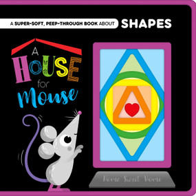 A House for Mouse-A Super-Soft, Peep-Through Felt Book about Shapes by IglooBooks, 9781839036606