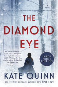 The Diamond Eye (A Novel) - 9780063211407 by Kate Quinn, 9780063211407