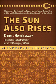The Sun Also Rises - 9781949846461 by Ernest Hemingway, Robert Wheeler, 9781949846461