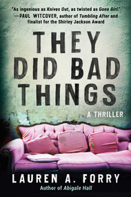 They Did Bad Things (A Thriller) - 9781950994304 by Lauren A. Forry, 9781950994304