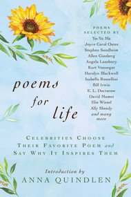 Poems for Life (Celebrities Choose Their Favorite Poem and Say Why It Inspires Them) by Anna Quindlen, Nightingale-Bamford School, 9781950994366