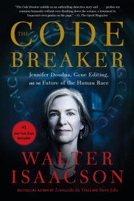 The Code Breaker (Jennifer Doudna, Gene Editing, and the Future of the Human Race) - 9781982115869 by Walter Isaacson