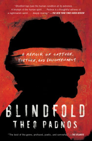 Blindfold (A Memoir of Capture, Torture, and Enlightenment) - 9781982120832 by Theo Padnos