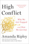 High Conflict (Why We Get Trapped and How We Get Out) - 9781982128579 by Amanda Ripley