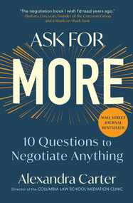 Ask for More (10 Questions to Negotiate Anything) - 9781982130497 by Alexandra Carter, 9781982130497