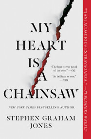 My Heart Is a Chainsaw - 9781982137649 by Stephen Graham Jones, 9781982137649