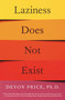 Laziness Does Not Exist - 9781982140113 by Devon Price, 9781982140113