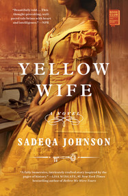 Yellow Wife (A Novel) - 9781982149116 by Sadeqa Johnson