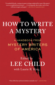 How to Write a Mystery (A Handbook from Mystery Writers of America) - 9781982149444 by Mystery Writers of America, Lee Child, Laurie R. King