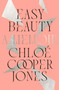 Easy Beauty by Chloé Cooper Jones, 9781982151997