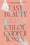 Easy Beauty (A Memoir) by Chloé Cooper Jones, 9781982151997
