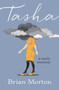 Tasha (A Son's Memoir) by Brian Morton, 9781982178932
