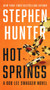 Hot Springs (A Novel) by Stephen Hunter, 9781982194239