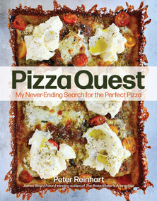Pizza Quest (My Never-Ending Search for the Perfect Pizza) by Peter Reinhart, 9781524867003