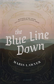 The Blue Line Down by Maris Lawyer, 9781938235849