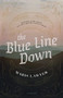 The Blue Line Down by Maris Lawyer, 9781938235849