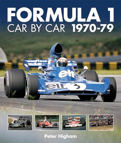 Formula 1: Car by Car 1970-79 by Peter Higham, 9781910505229