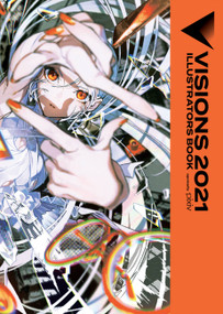 Visions 2021__Illustrators Book by pixiv pixiv Inc, Abigail Blackman, Alice Prowse, 9781975334536