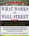 What Works on Wall Street, Fourth Edition: The Classic Guide to the Best-Performing Investment Strategies of All Time by James P. O'Shaughnessy, 9780071625760