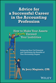 Advice for a Successful Career in the Accounting Profession (How to Make Your Assets Greatly Exceed Your Liabilities) by Jerry Maginnis, 9781119855286