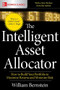 The Intelligent Asset Allocator: How to Build Your Portfolio to Maximize Returns and Minimize Risk by William J. Bernstein, 9781260026641