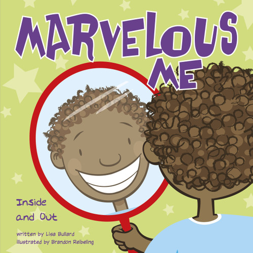 Marvelous Me (Inside and Out) by Lisa Bullard, Brandon Reibeling, 9781666341744