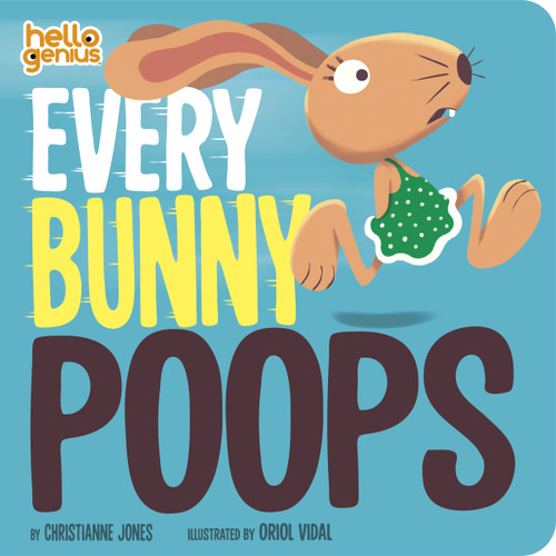 Every Bunny Poops by Christianne Jones, Oriol Vidal, 9781684464852