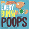 Every Bunny Poops by Christianne Jones, Oriol Vidal, 9781684464852