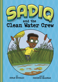 Sadiq and the Clean Water Crew - 9781663977120 by Christos Skaltsas, Siman Nuurali, 9781663977120