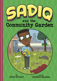 Sadiq and the Community Garden - 9781663977137 by Christos Skaltsas, Siman Nuurali, 9781663977137