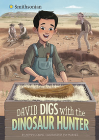 David Digs with the Dinosaur Hunter by Ailynn Collins, Eva Morales, 9781663911841