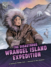 The Disastrous Wrangel Island Expedition - 9781663958914 by Katrina M. Phillips, David Shephard, 9781663958914