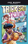 Trick-Shot Triumph by Eduardo Garcia, Bere Muñiz, Jake Maddox, 9781666328448
