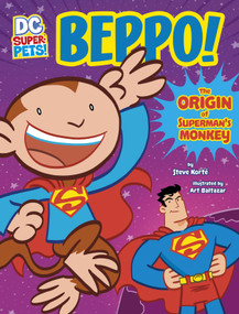 Beppo! (The Origin of Superman's Monkey) by Steve Korté, Art Baltazar, 9781663959102