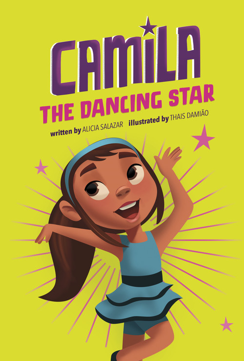 Camila the Dancing Star by Thais Damiao, Alicia Salazar, 9781666331615