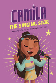 Camila the Singing Star by Alicia Salazar, Thais Damiao, 9781666331684